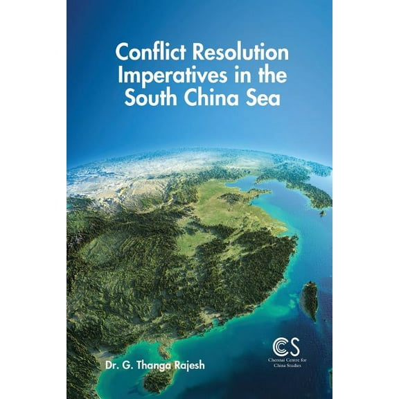Conflict Resolution Imperatives in the South China Sea (Paperback)
