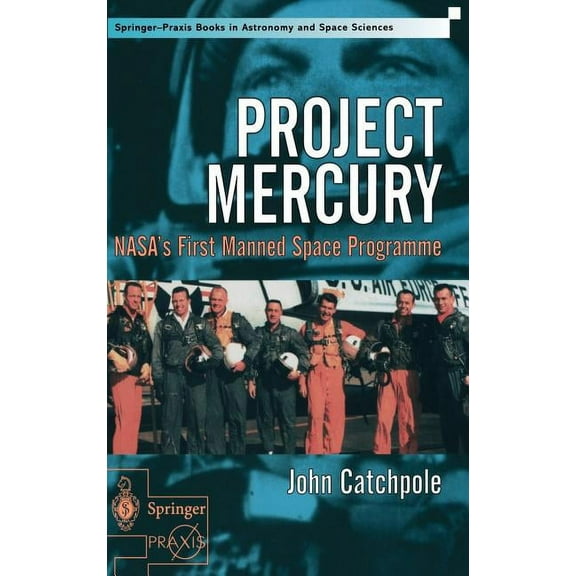 Project Mercury: Nasa's First Manned Space Programme, (Hardcover)