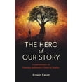 thumbnail image 1 of Pre-Owned The Hero of Our Story: A commentary on Ramana Maharshi's "Vision of Reality" (Paperback) by Edwin Faust, 1 of 1