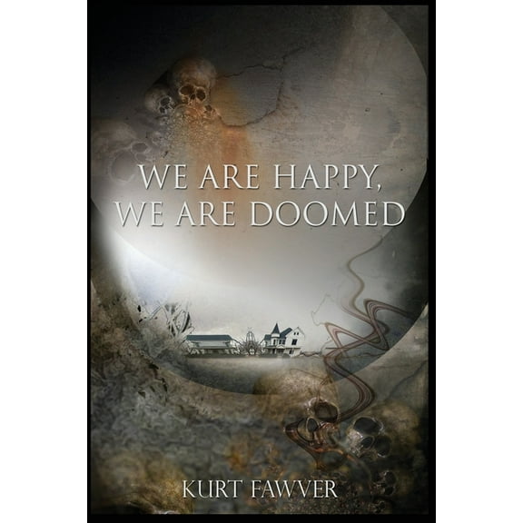 We are Happy, We are Doomed, (Paperback)