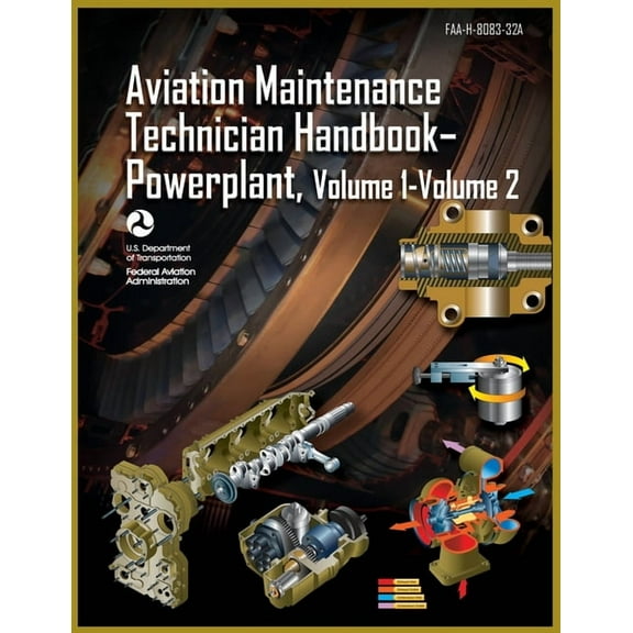 Aviation Maintenance Technician Handbook-Powerplant, Volume1 Volume 2: Faa-H-8083-32a, (Paperback)