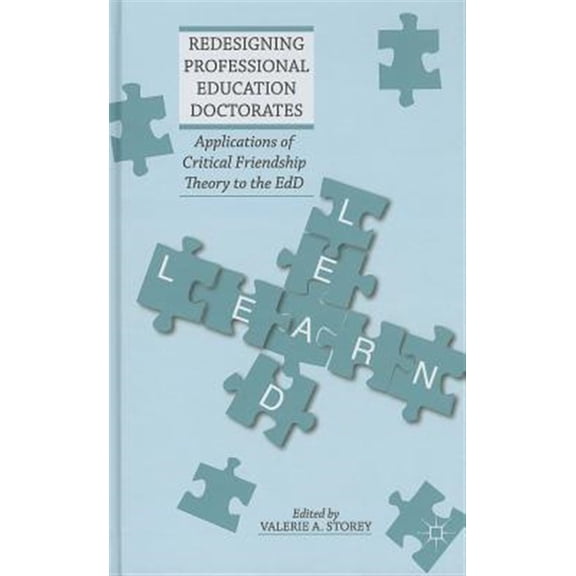 Pre-Owned Redesigning Professional Education Doctorates: Applications of Critical Friendship Theory to the EdD (Hardcover)