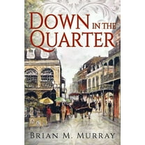 Down In the Quarter, (Paperback)