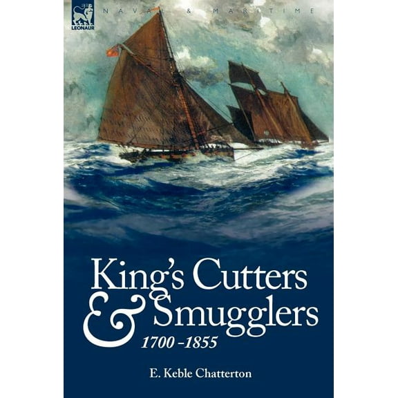 King's Cutters and Smugglers: 1700-1855, (Hardcover)