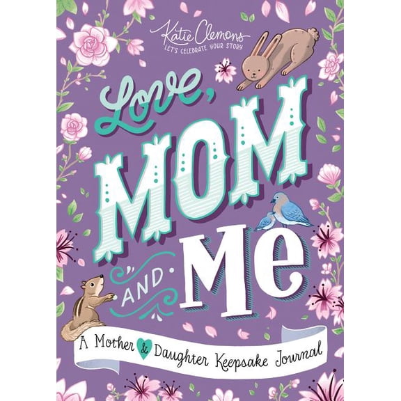 Love, Mom and Me: A Mother and Daughter Keepsake Journal (Paperback)