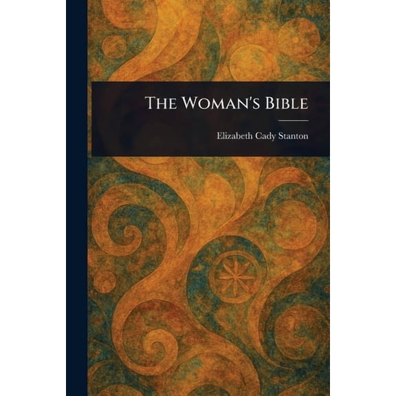 The Woman's Bible, (Paperback)