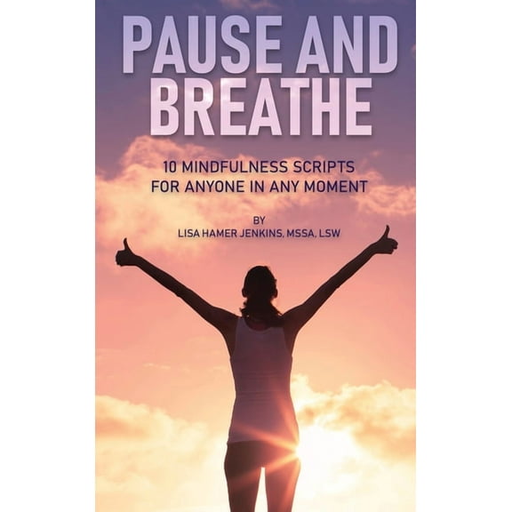 Pause And Breathe (Hardcover)