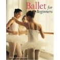 thumbnail image 1 of Pre-Owned Ballet for Beginners (Paperback) 1402717156 9781402717154, 1 of 1