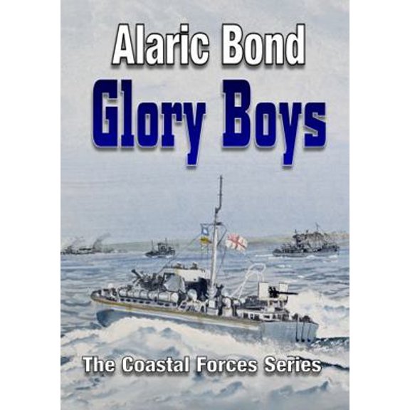 Pre-Owned Glory Boys (The Coastal Forces series) (Paperback) 1943404453 9781943404452