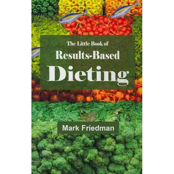 The Little Book of Results-Based Dieting (Paperback)