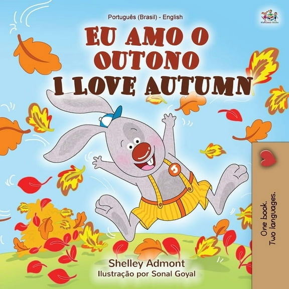 Portuguese English Bilingual Collection I Love Autumn (Portuguese English Bilingual Book for kids): Brazilian Portuguese, (Paperback)