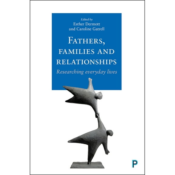 Fathers, Families and Relationships: Researching Everyday Lives, (Hardcover)
