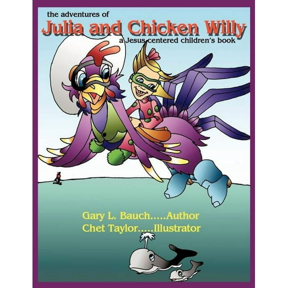 Adventures of Julia and Chicken Willy