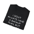 thumbnail image 4 of Fun I'm not always right but I'm never wrong about my Humor Novelty Women Men Sarcasm Husband Mom Father Wife Unisex Softstyle T-Shirt, 4 of 4