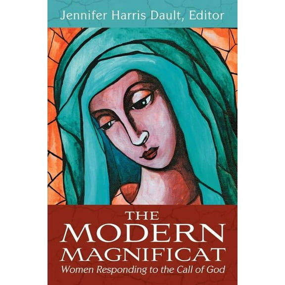 The Modern Magnificat: Women Responding to the Call of God