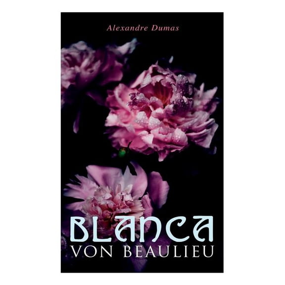 Blanca von Beaulieu, (Paperback)