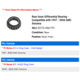 thumbnail image 2 of Rear Inner Differential Bearing - Compatible with 1997 - 2004 GMC Sonoma 1998 1999 2000 2001 2002 2003, 2 of 2