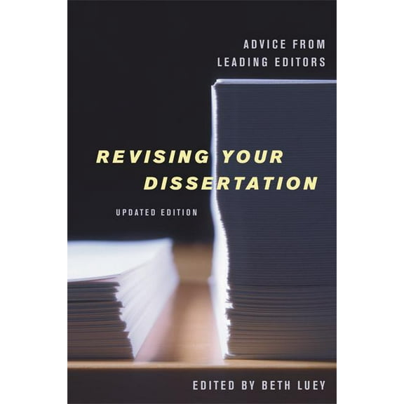 Revising Your Dissertation, Updated Edition : Advice from Leading Editors (Edition 1) (Paperback)
