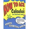 How to Ace Calculus [Paperback - Used]