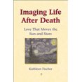 thumbnail image 1 of Pre-Owned Imaging Life After Death: Love That Moves the Sun and Stars (Paperback) 0809142449 9780809142446, 1 of 1