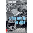 thumbnail image 2 of A Tiny Spot on the Earth : The Political Culture of the Netherlands in the Nineteenth and Twentieth Century (Hardcover), 2 of 2