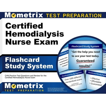 Certified Hemodialysis Nurse Exam Flashcard Study System
