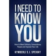 thumbnail image 1 of Pre-Owned I Need to Know You: How to Meet Ordinary, Extraordinary People and Improve Your Life (Paperback) 1640857613 9781640857612, 1 of 1