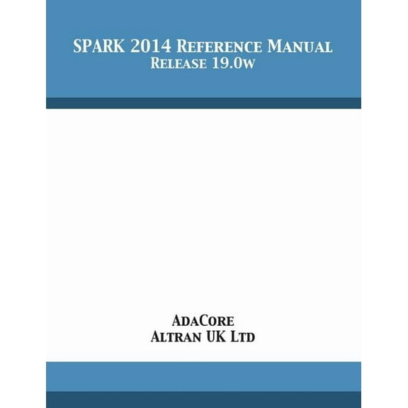 SPARK 2014 Reference Manual: Release 19.0w, (Paperback)