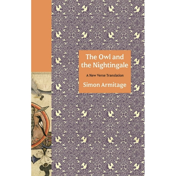 Lockert Library of Poetry in Translation The Owl and the Nightingale: A New Verse Translation, Book 134, (Hardcover)