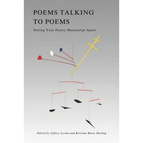 Poems Talking to Poems: Setting Your Poetry Manuscript Apart, (Paperback)