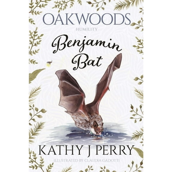 Oakwoods Benjamin Bat: Humility, Book 3, (Paperback)