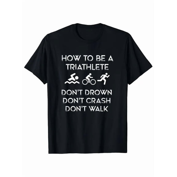 180g 100% Cotton Men's Triathlon Motivational T-Shirt - "How to Be a Triathlete" Graphic