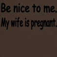 thumbnail image 3 of CafePress - BE NICE TO ME MY WIFE IS PREGNANT Dark T Shirt - Men's Classic Graphic Cotton T-Shirt, 3 of 4