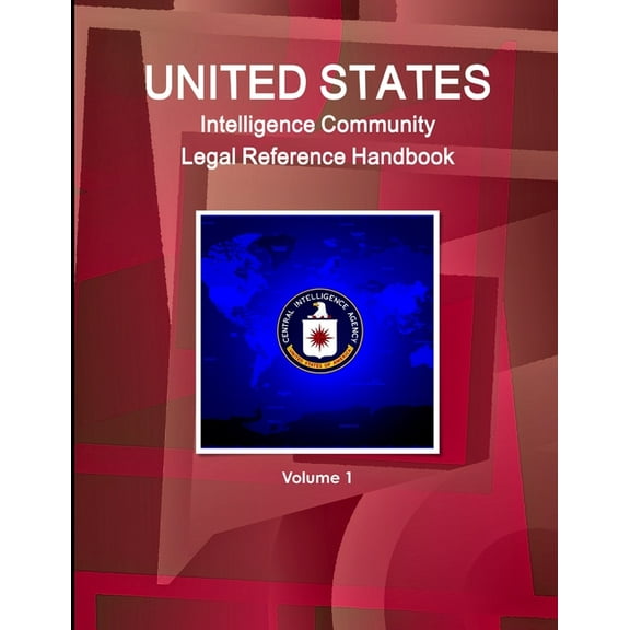 US Intelligence Community Legal Reference Handbook Volume 1, (Paperback)