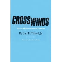 Williams-Ford Texas A&M University Military History Series: CROSSWINDS : The Air Force's Setup in Vietnam (Series #30) (Paperback)