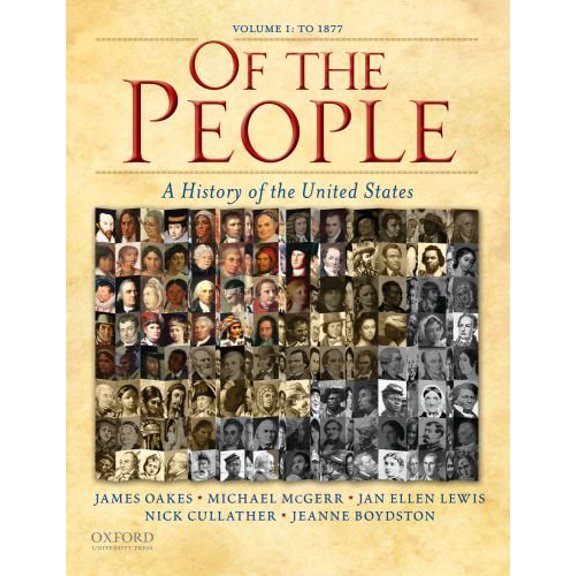 Pre-Owned Of the People: A History of the United States: Volume I: to 1877, 9780195370942, 0195370945, Paperback, PAP/PSC edition