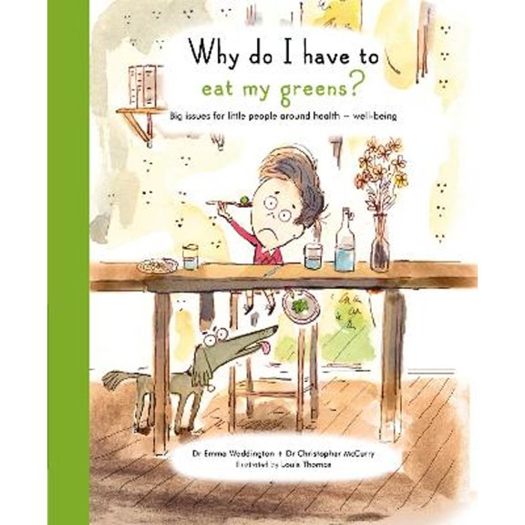 Pre-Owned Life and Soul Library: Why Do I Have to Eat My Greens? : Big Issues for Little People Around Health and Well-Being (Hardcover)
