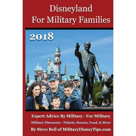 Disneyland for Military Families 2018 : Expert Advice by Military - For