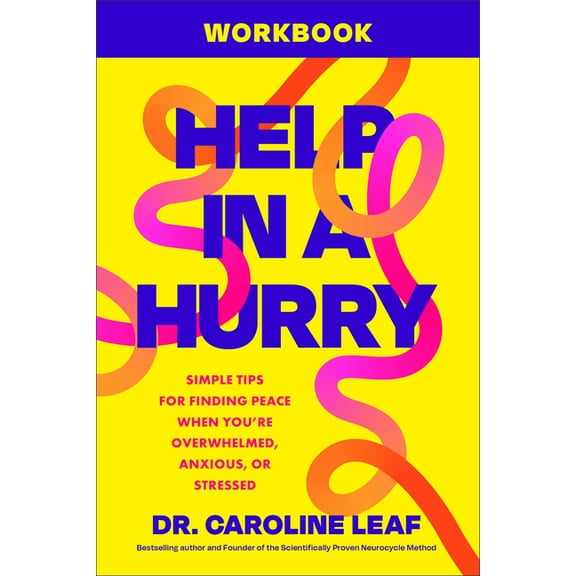 Help in a Hurry Workbook: Simple Tips for Finding Peace When You're Overwhelmed, Anxious, or Stressed, (Paperback)