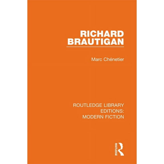 Routledge Library Editions: Modern Ficti Richard Brautigan, (Paperback)