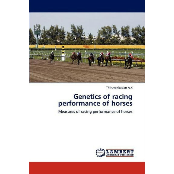 Genetics of Racing Performance of Horses (Paperback)