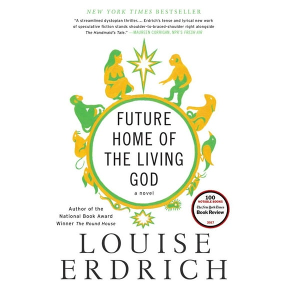 Louise Erdrich: Future Home of the Living God: A Novel (Paperback)