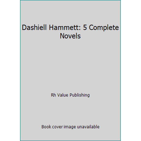 Pre-Owned Dashiell Hammett: 5 Complete Novels (Hardcover) 0517336286 9780517336281