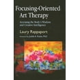 thumbnail image 2 of Focusing-Oriented Art Therapy: Accessing the Body's Wisdom and Creative Intelligence, 2 of 2