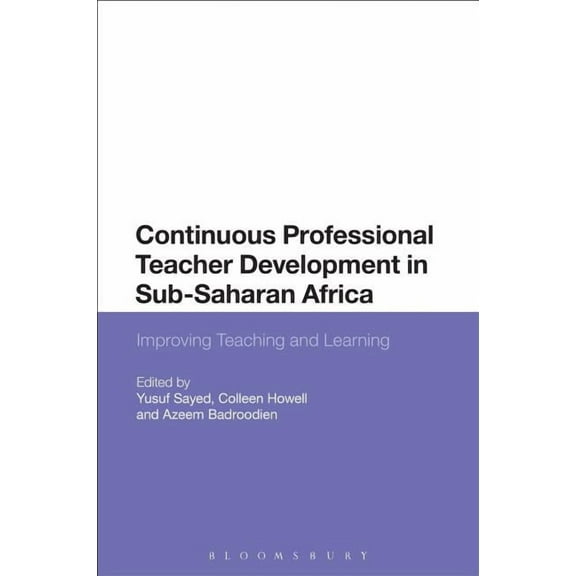 Continuing Professional Teacher Development in Sub-Saharan Africa: Improving Teaching and Learning (Hardcover)