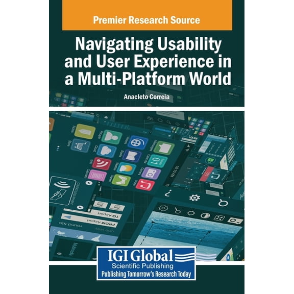 Navigating Usability and User Experience in a Multi-Platform World, (Hardcover)