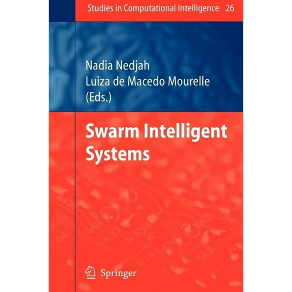 Studies in Computational Intelligence Swarm Intelligent Systems, Book 26, (Paperback)