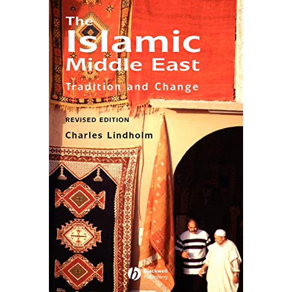 Pre-Owned The Islamic Middle East: Tradition and Change (Paperback) 1405101466 9781405101462