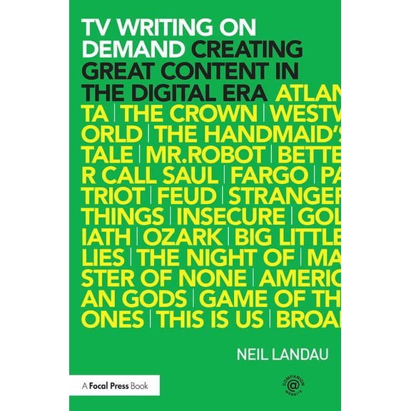 TV Writing on Demand: Creating Great Content in the Digital Era, (Paperback)