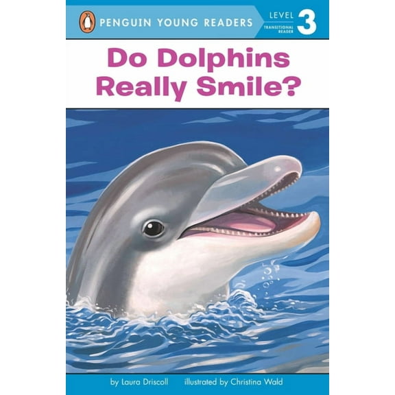 Penguin Young Readers, Level 3 Do Dolphins Really Smile?, (Paperback)